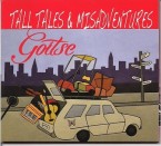 Goitse – Tall Tales and Misadventures